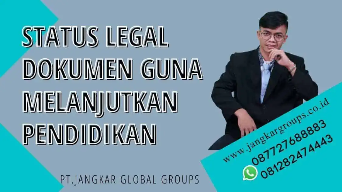 Status Legal Dokumen Guna Melanjutkan Pendidikan