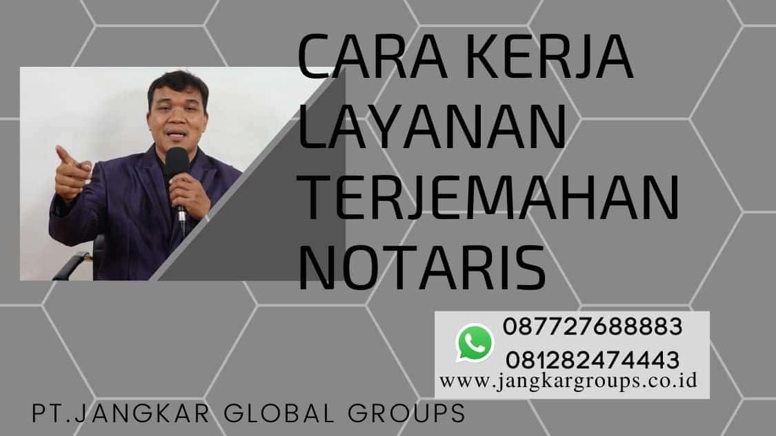 cara kerja layanan terjemahan notaris