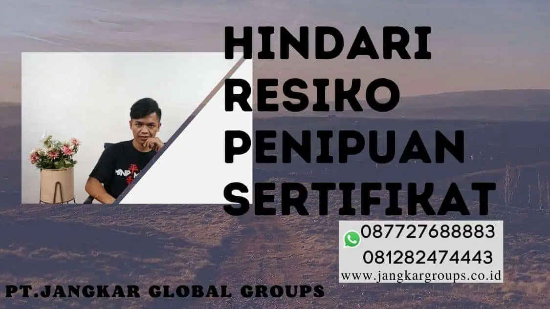 hindari resiko penipuan sertifikat