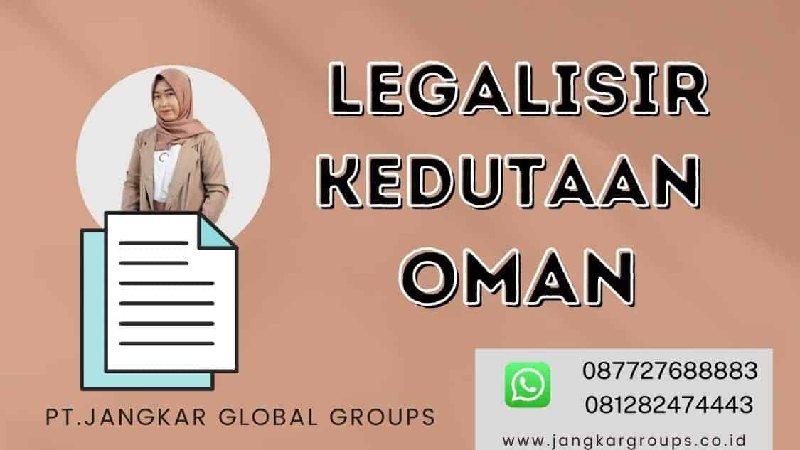 legalisir kedutaan oman