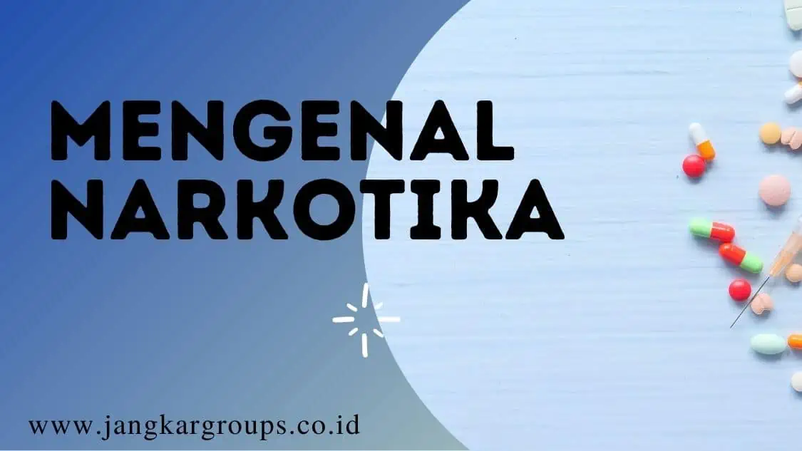 mengenal narkotika