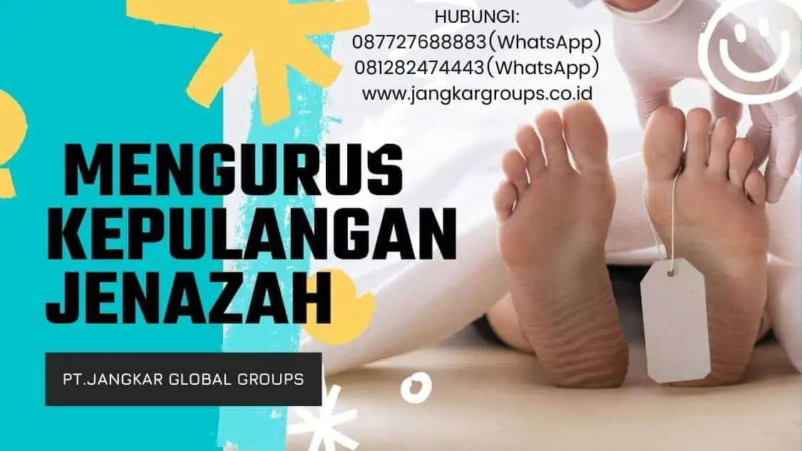 mengurus kepulangan jenazah