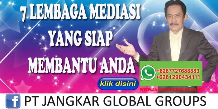 7 LEMBAGA MEDIASI YANG SIAP MEMBANTU ANDA