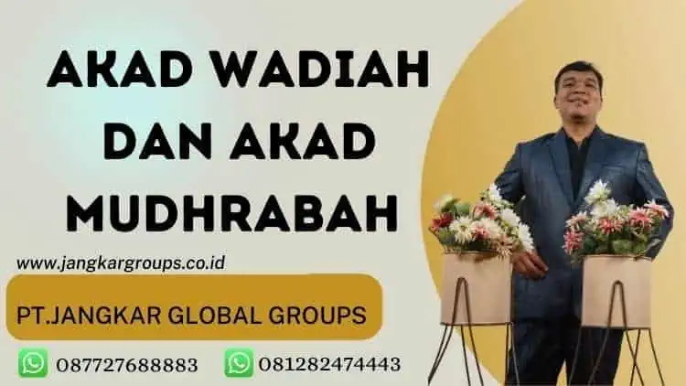 Akad Wadiah dan akad mudhrabah