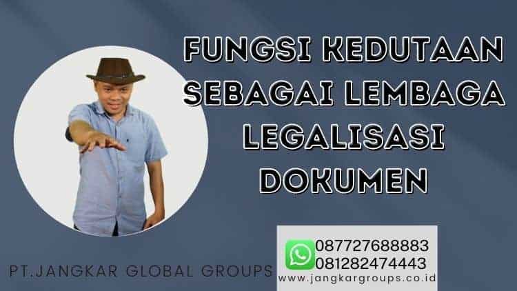 Fungsi Kedutaan Sebagai Lembaga Legalisasi Dokumen