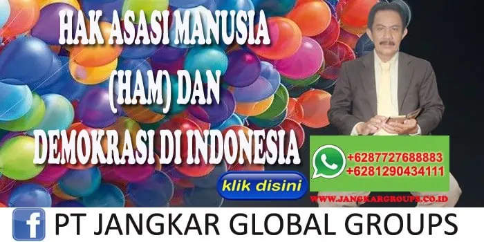 HAK ASASI MANUSIA HAM DAN DEMOKRASI DI INDONESIA