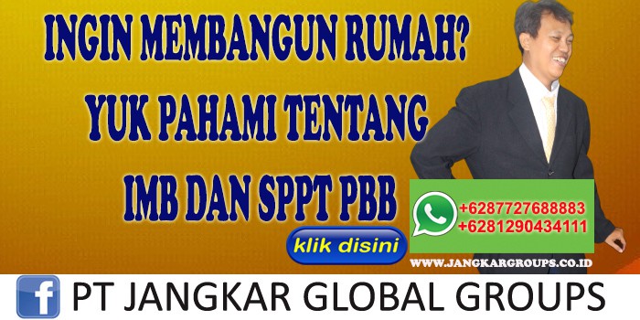 INGIN MEMBANGUN RUMAH YUK PAHAMI TENTANG IMB DAN SPPT PBB