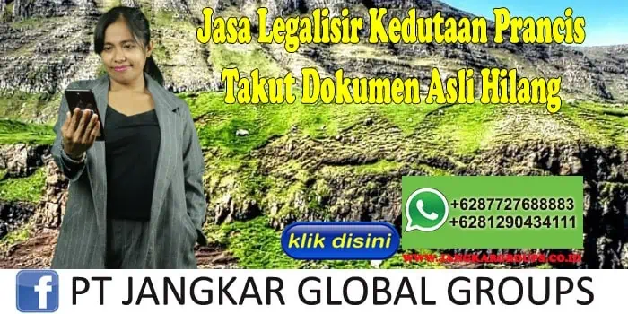 Jasa Legalisir Kedutaan Prancis Takut Dokumen Asli Hilang