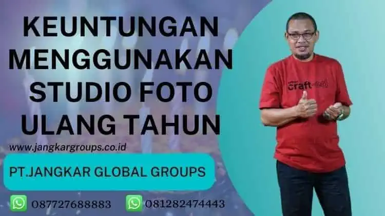 Keuntungan Menggunakan Studio Foto Ulang Tahun