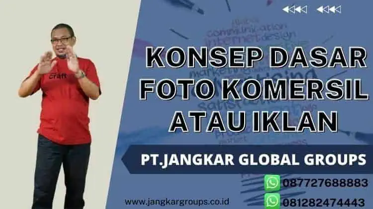 Konsep Dasar Foto Komersil atau Iklan