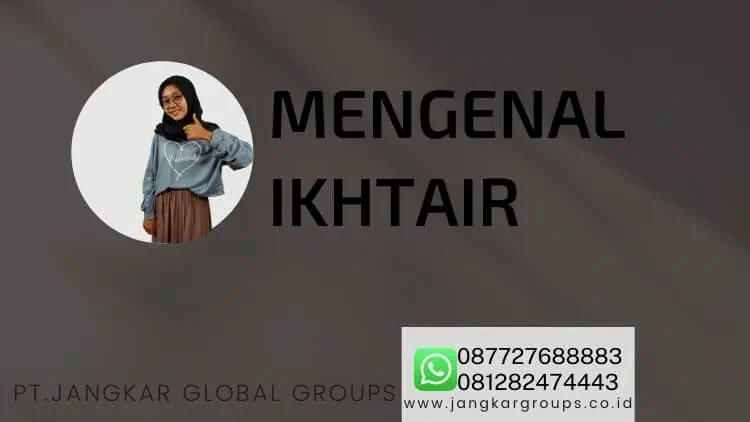 MENGENAL IKHTAIR