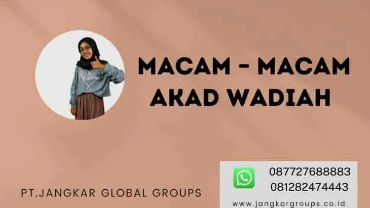 Macam – Macam  Akad wadiah