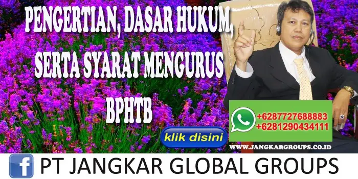 PENGERTIAN DASAR HUKUM SERTA SYARAT MENGURUS BPHTB