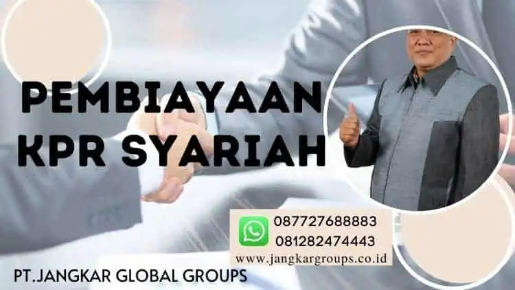 Pembiayaan KPR Syariah, Perumahan KPR Syariah dengan Metode Akad Murabahah, Ijarah Muntahiya Bit Thamliq dan Istishna