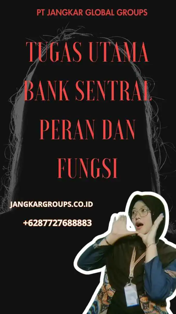 Tugas Utama Bank Sentral Peran Dan Fungsi