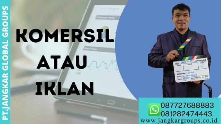 komersil atau iklan