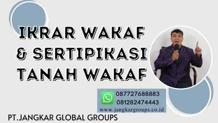 IKRAR WAKAF & SERTIPIKASI TANAH WAKAF