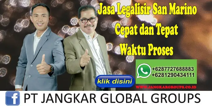 Jasa Legalisir San Marino Cepat dan Tepat Waktu Proses