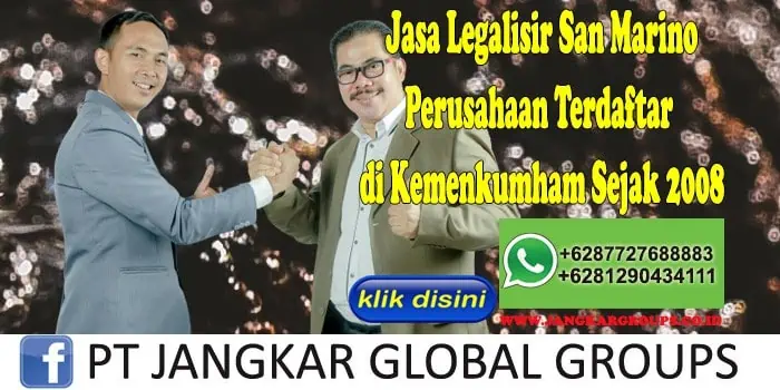 Jasa Legalisir San Marino Perusahaan Terdaftar di Kemenkumham Sejak 2008