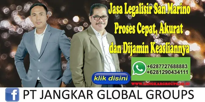 Jasa Legalisir San Marino Proses Cepat, Akurat dan Dijamin Keasliannya