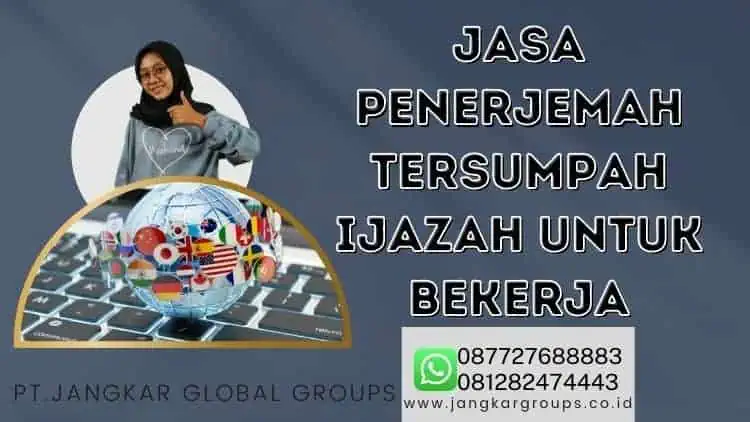 Jasa Penerjemah Tersumpah Ijazah Untuk Bekerja