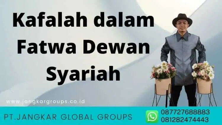 Kafalah dalam Fatwa Dewan Syariah