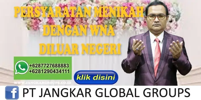 PERSYARATAN MENIKAH DENGAN WNA DILUAR NEGERI