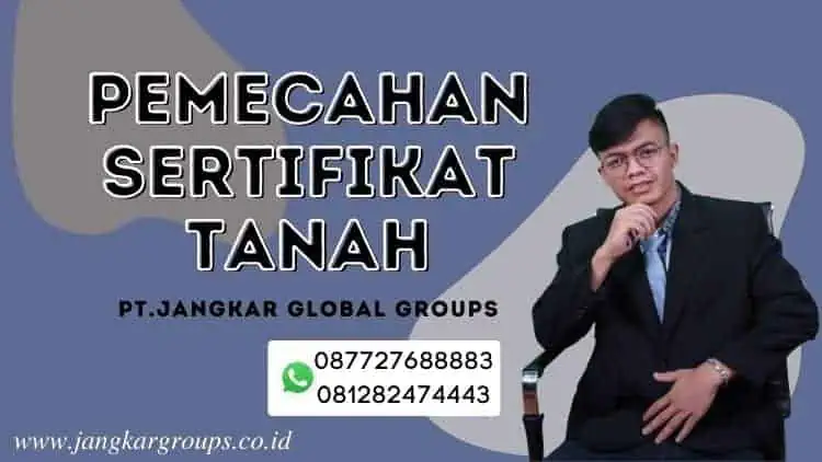 Pemecahan Sertifikat Tanah