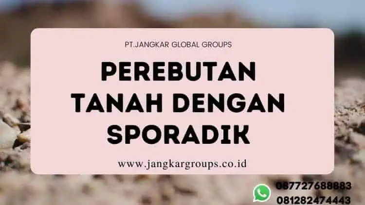 Perebutan Tanah Dengan Sporadik, CARA MENGURUS SERTIFIKAT RUMAH DAN TANAH