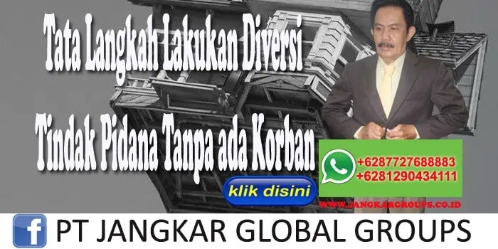 Tata Langkah Lakukan Diversi Tindak Pidana Tanpa ada Korban