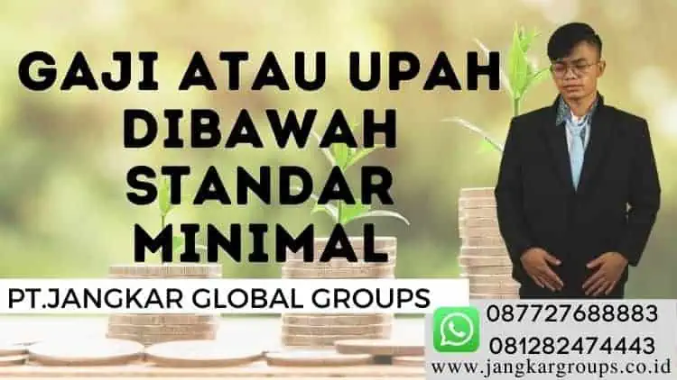 Gaji Atau Upah dibawah Standar Minimal