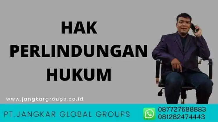 Hak Perlindungan Hukum