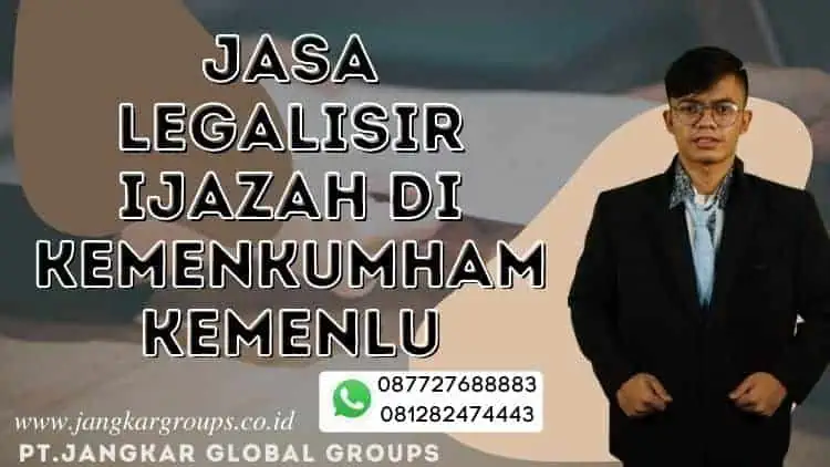 Jasa Legalisir Ijazah Di Kemenkumham Kemenlu