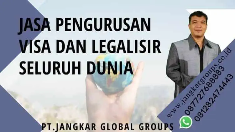 Jasa Pengurusan Visa Dan Legalisir Seluruh Dunia