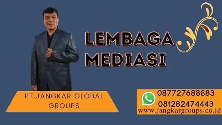 LEMBAGA MEDIASI, Mediasi di dampingi Advokat atau Pengacara