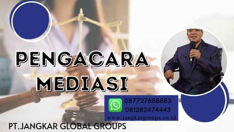 Pengacara Mediasi, PENGERTIAN MEDIASI SECARA LENGKAP