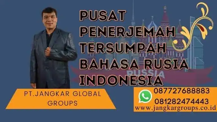 Pusat Penerjemah Tersumpah Bahasa Rusia Indonesia