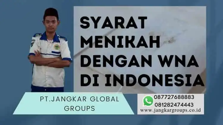 SYARAT MENIKAH DENGAN WNA DI INDONESIA