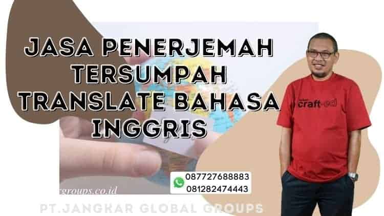 Jasa Penerjemah Tersumpah Translate Bahasa Inggris
