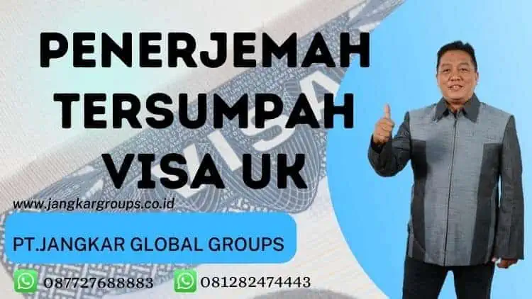 PENERJEMAH TERSUMPAH VISA UK