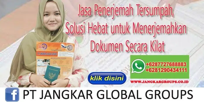 Jasa Penerjemah Tersumpah, Solusi Hebat untuk Menerjemahkan Dokumen Secara Kilat