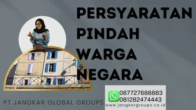 PERSYARATAN PINDAH WARGA NEGARA