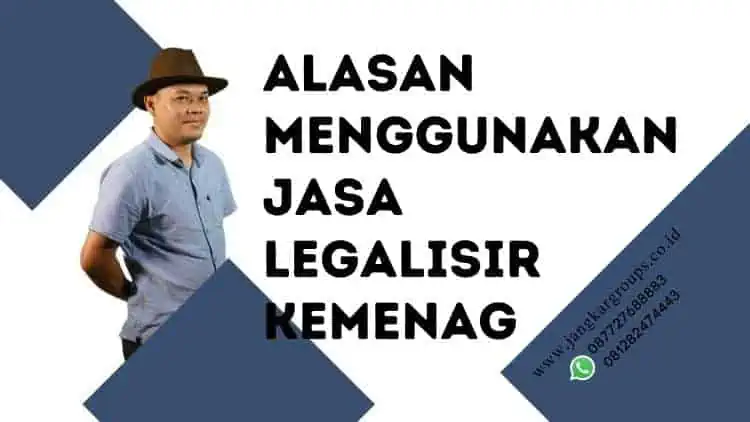 Alasan untuk Menggunakan Jasa Legalisir Kemenag