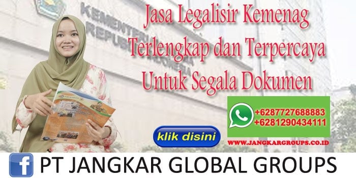 Jasa Legalisir Kemenag Terlengkap dan Terpercaya Untuk Segala Dokumen