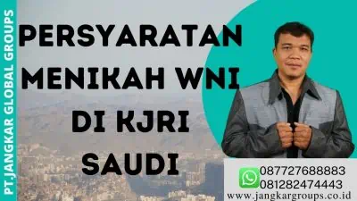 PERSYARATAN MENIKAH WNI DI KJRI SAUDI