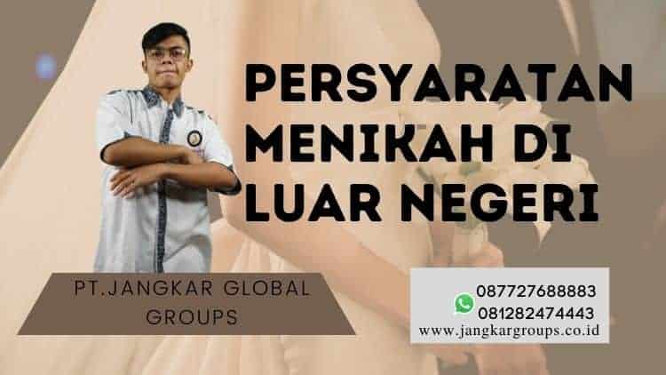 Jasa Legalisir Kemenag Persyaratan Menikah di Luar Negeri