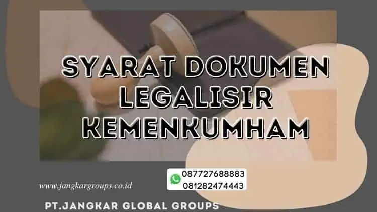 Syarat Dokumen Jasa Legalisir Kemenkumham Terdekat