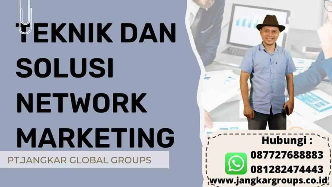 TEKNIK DAN SOLUSI NETWORK MARKETING