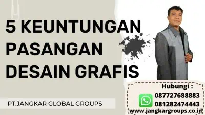 5 KEUNTUNGAN PASANGAN DESAIN GRAFIS