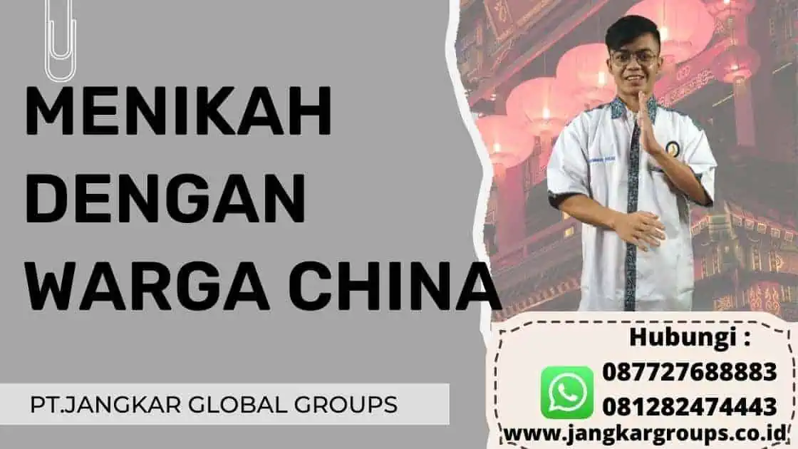 PERSYARATAN MENIKAH WNA CHINA Terpercaya